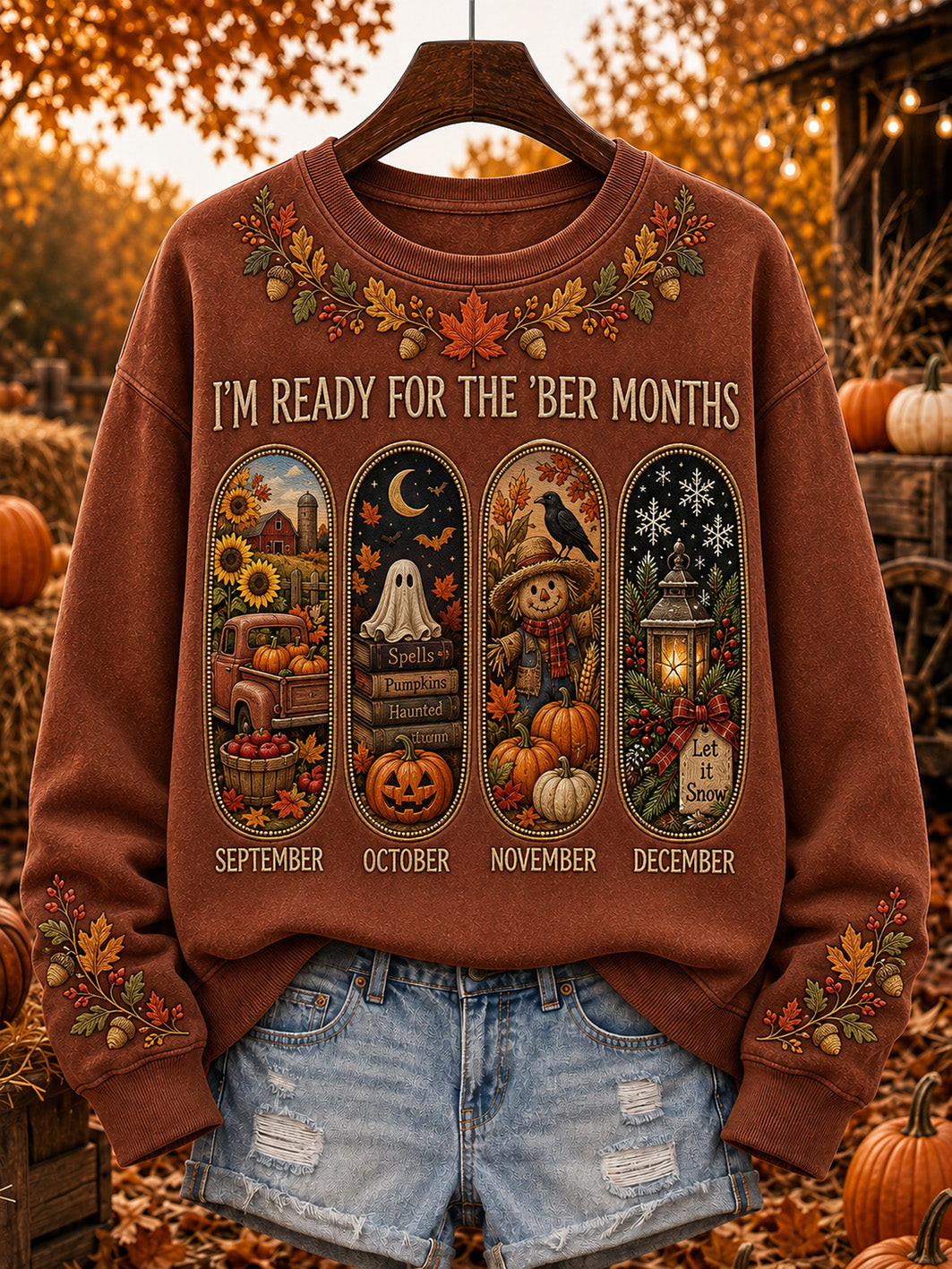 Autumn And Winter Theme Sweatshirt I'm Ready For The Ber Months Sweatshirt Fall Season Gifts - Flickden